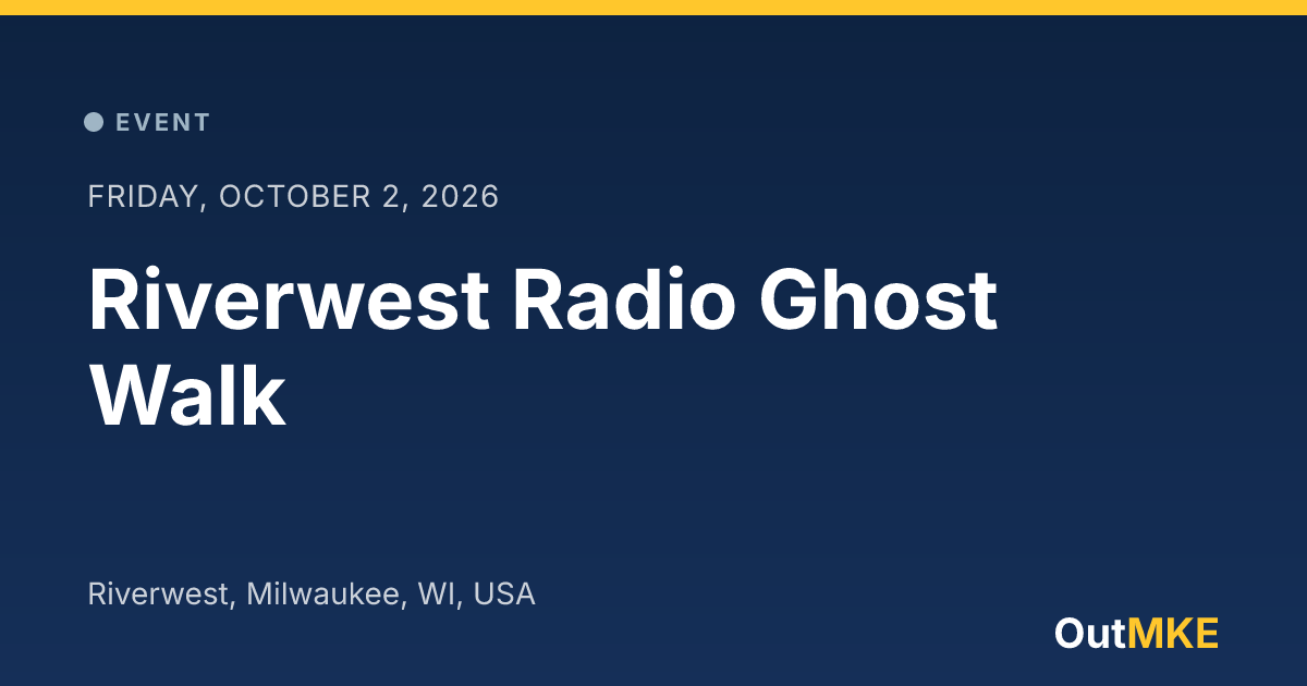 Ghost Rver Sign Riverwest Radio Ghost Walk · OutMKE